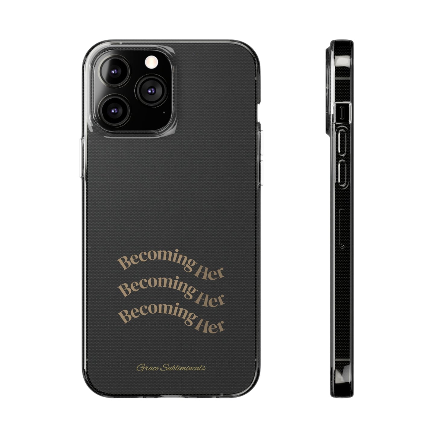 Becoming Her Transparent Soft Phone Case - Durable - Stylish - Minimal - Grace's Subliminals